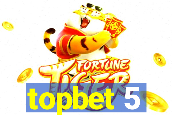 topbet 5
